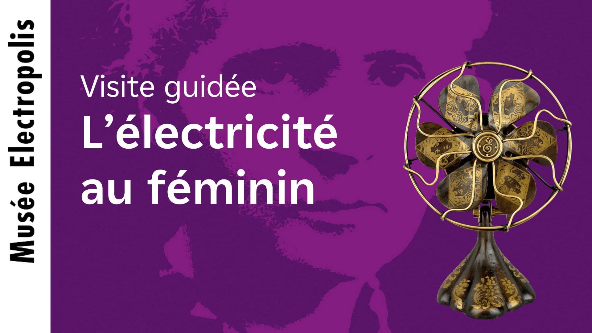 Visite guidée "L'électricité au féminin" au Musée Electropolis à Mulhouse