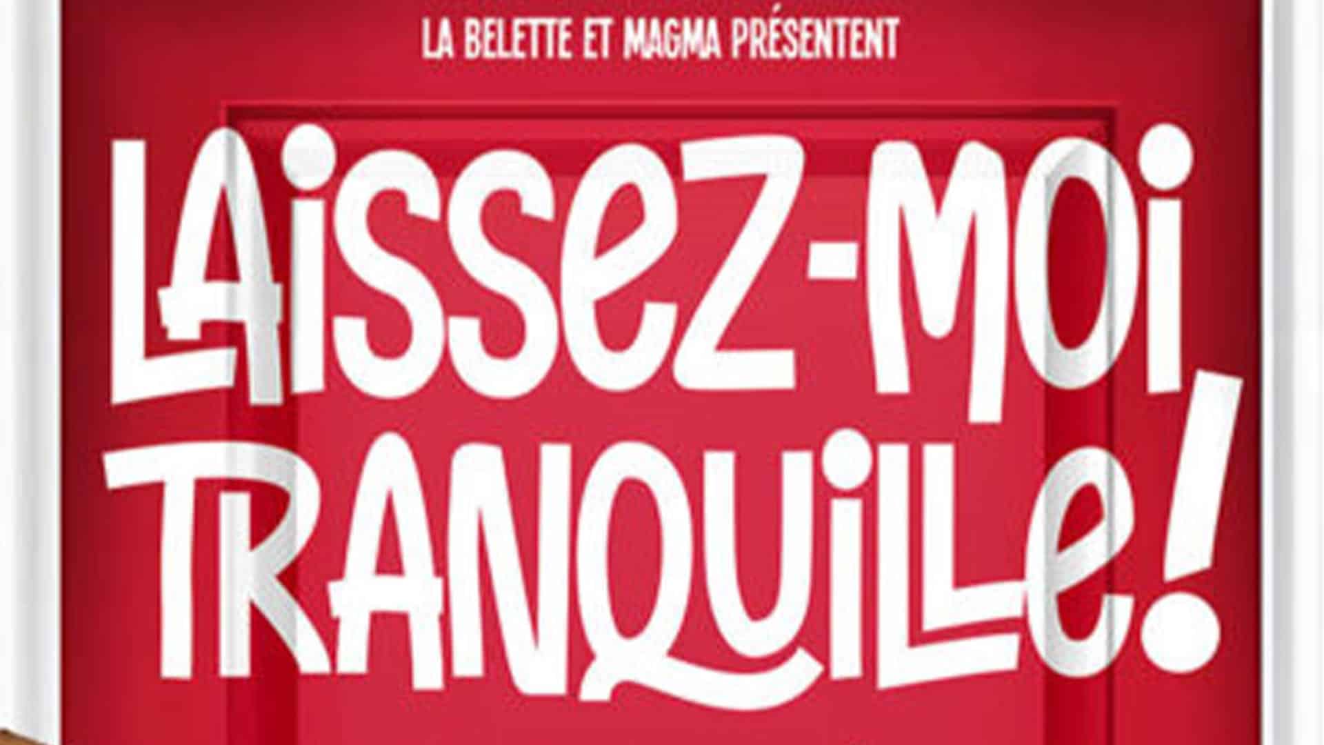 Spectacle "Laissez-moi tranquille" à l'Entrepot à Mulhouse