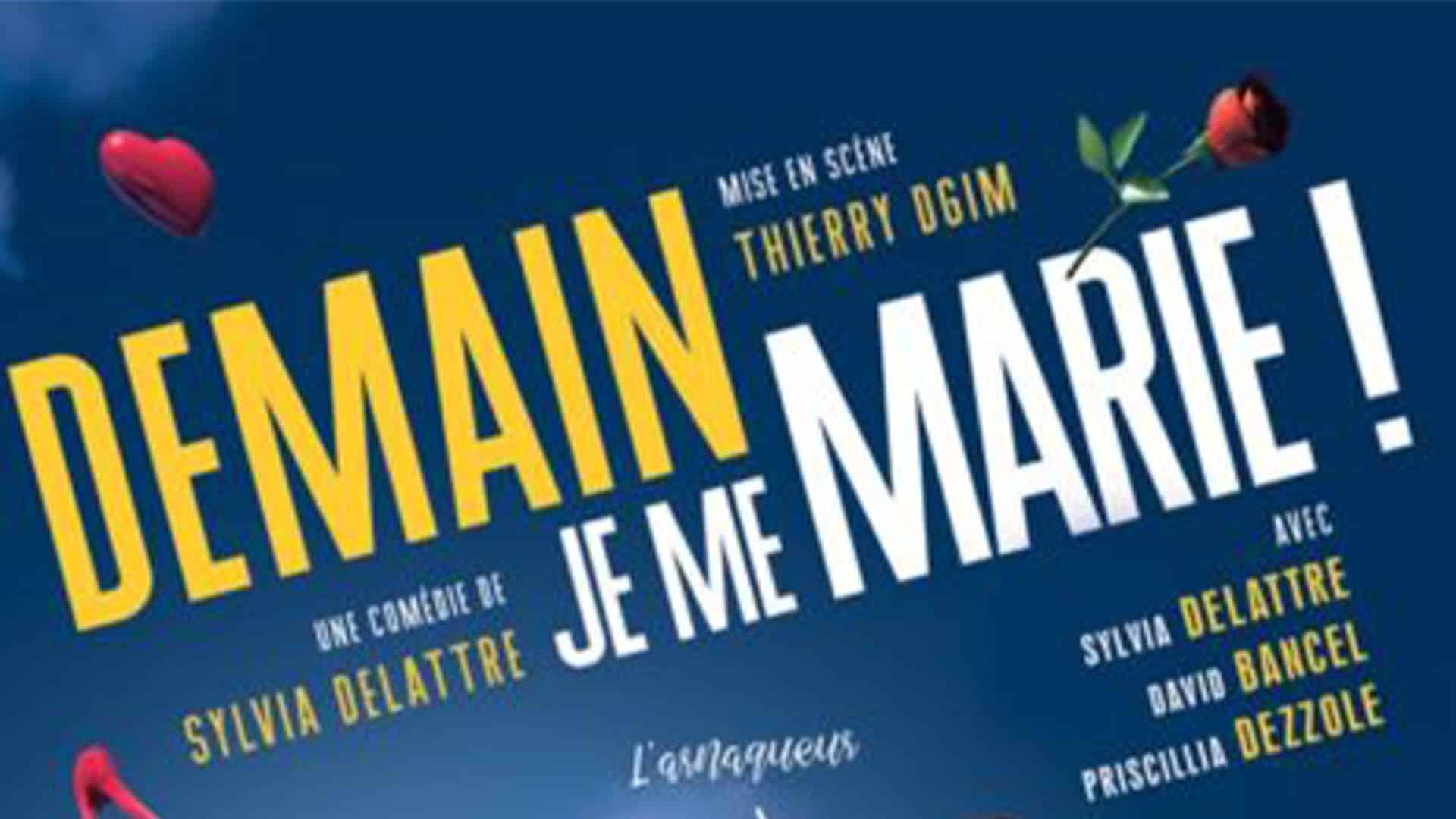 "Demain je me marie" à l'Entrepot à Mulhouse
