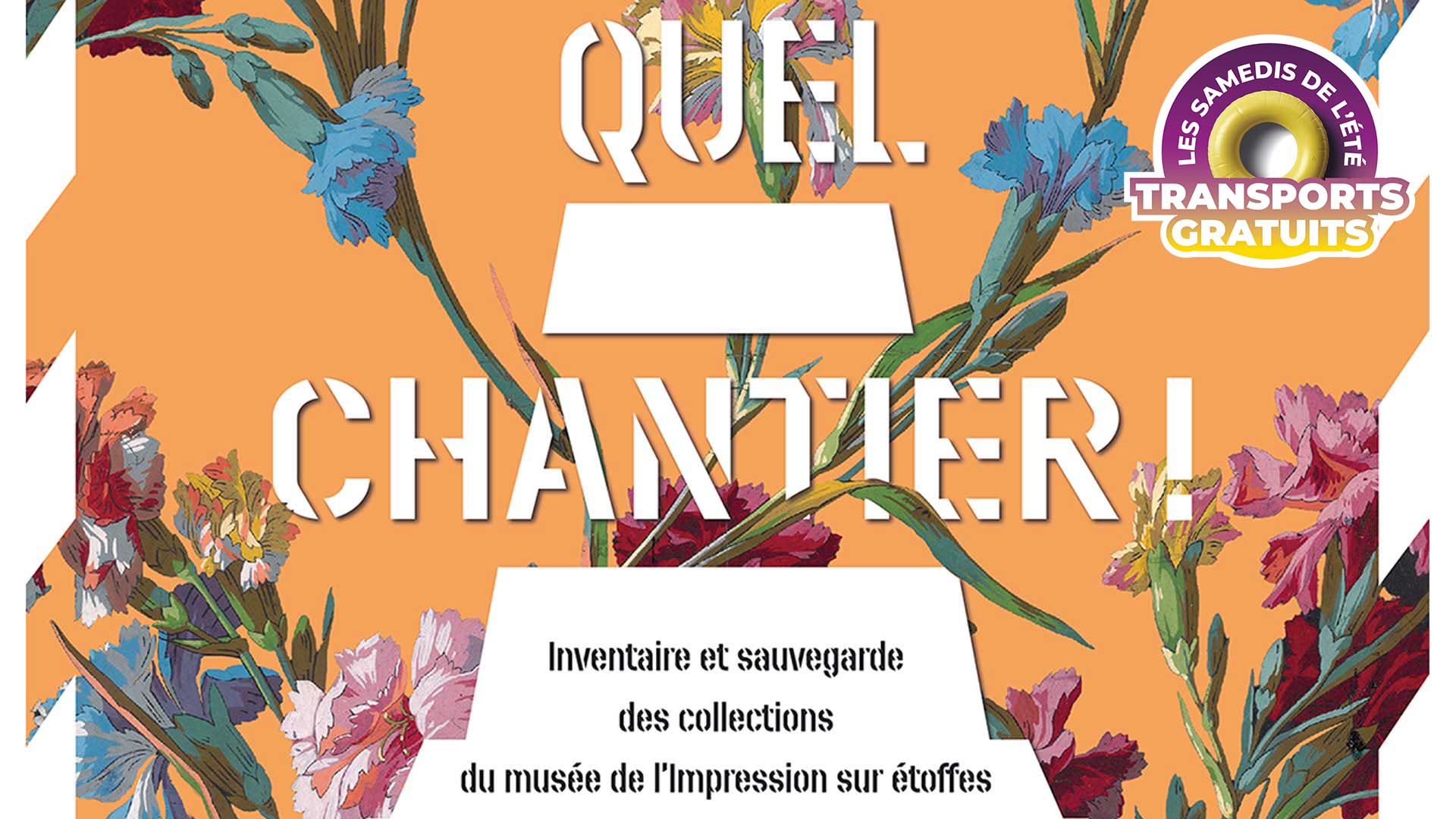 Exposition "Quel chantier !" Au Musée de l’Impression sur Étoffes à Mulhouse